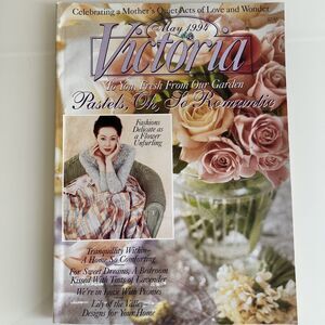 Victoria Magazine May 1994 Pastels, Oh, So Romantic Volume 8 No. 5